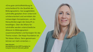 Gepa Häusslein: "Die Hopp Foundation ist Teil dieser Allianz für Lehrkräfte, weil wir zusammen mit anderen Partnern Veränderungen erzielen wollen." (Foto: Hopp Foundation)